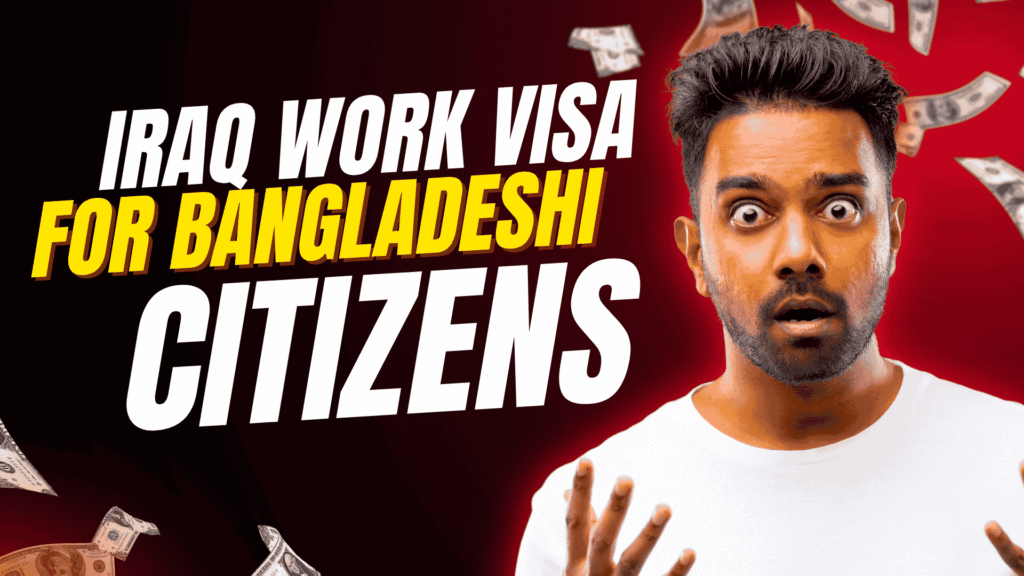 Iraq Work Visa for Bangladeshi Citizens: Comprehensive Guide