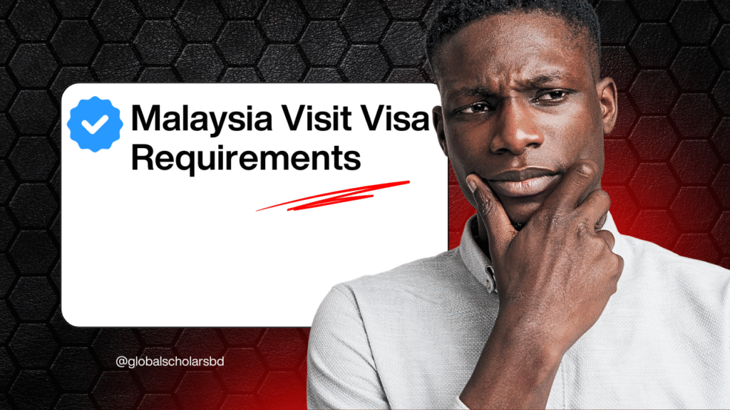 Malaysia Visit Visa Requirements