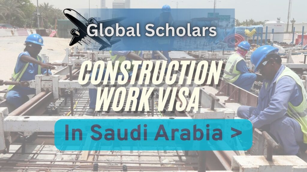 Construction workers in Saudi Arabia wearing blue safety gear, promoting work permit visa opportunities through Global Scholars.