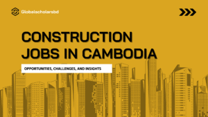 A construction site in Phnom Penh, Cambodia, showcasing the country’s booming infrastructure development and opportunities for overseas workers.